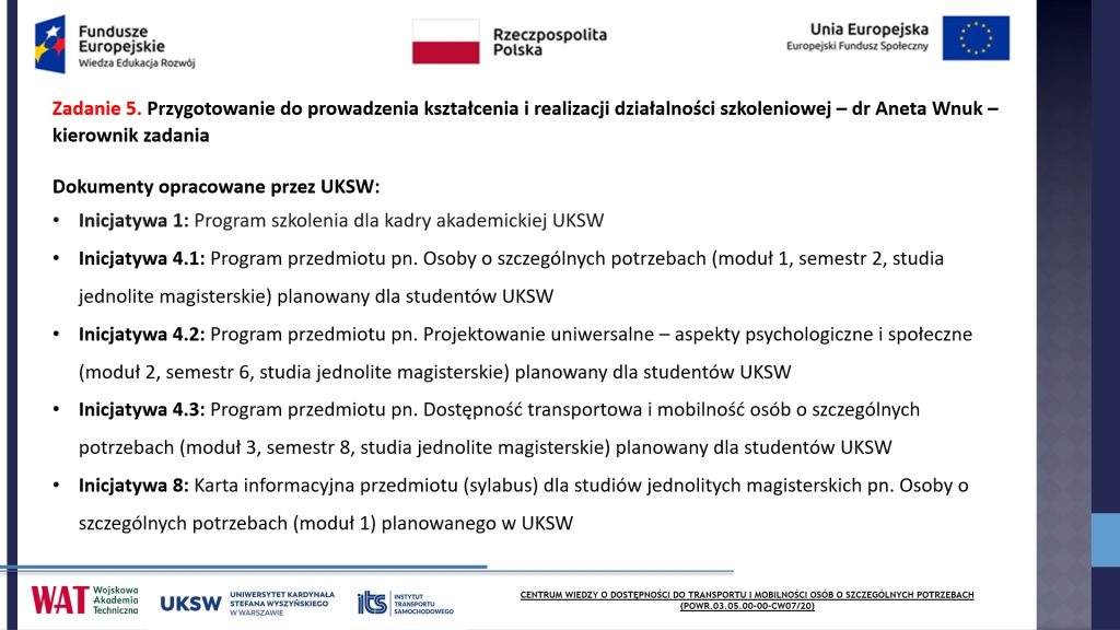 Slajd przedstawiający wybrane działania zrealizowane przez grupę realizatorów z UKSW  w ramach zadania nr 5