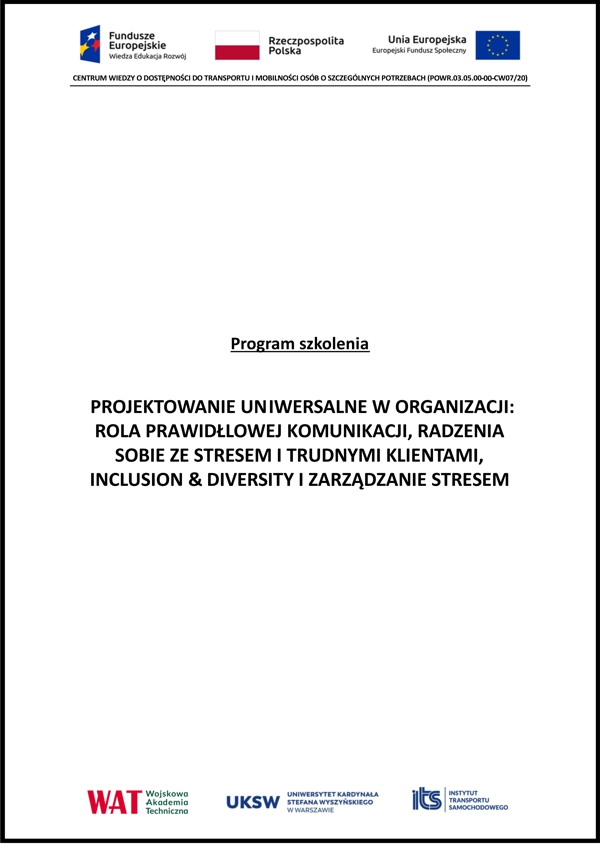 Program:Projektowanie uniwersalne w organizacji:rola prawidłowej komunikacji, radzenia sobie z trudnymi klientami,inclusion & diversity i zarządzanie stresem