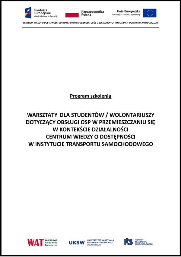 Warsztaty dla studentów / wolontariuszy dotyczące obsługi osp w przemieszczaniu się w kontekście działalności Centrum Wiedzy o Dostępności w Instytucie Transportu Samochodowego