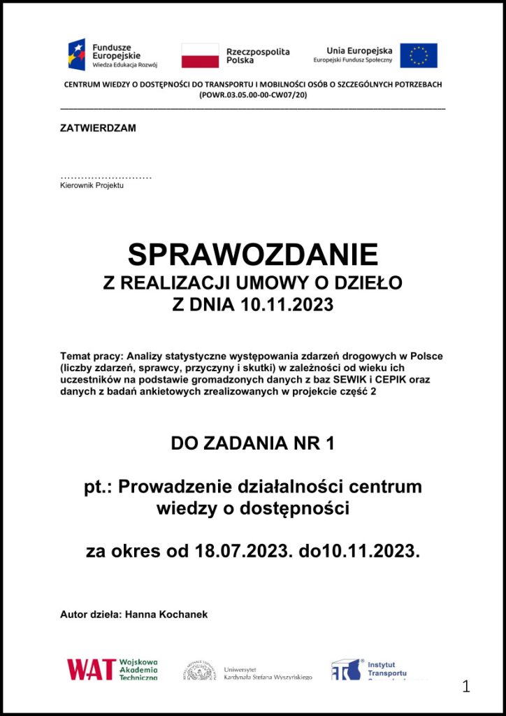 Analizy statystyczne występowania zdarzeń drogowych w Polsce (liczby zdarzeń, sprawcy, przyczyny i skutki) w zależności od wieku ich uczestników na podstawie gromadzonych danych z baz SEWIK i CEPIK oraz danych z badań ankietowych zrealizowanych w projekcie – część 2